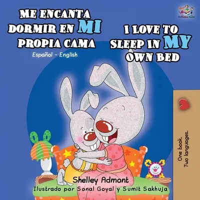 Me encanta dormir en mi propia cama Rád spím ve vlastní posteli: španělsko-anglická dvojjazyčná kniha - Me encanta dormir en mi propia cama I Love to Sleep in My Own Bed: Spanish English Bilingual Book