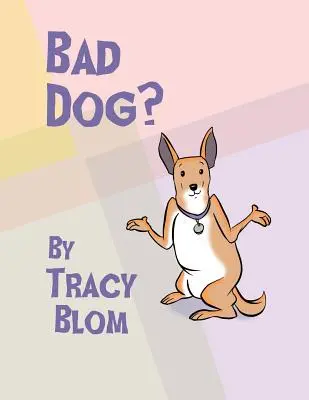 Zlý pes? - Bad Dog?