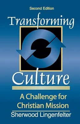 Transformace kultury: Výzva pro křesťanskou misii - Transforming Culture: A Challenge for Christian Mission