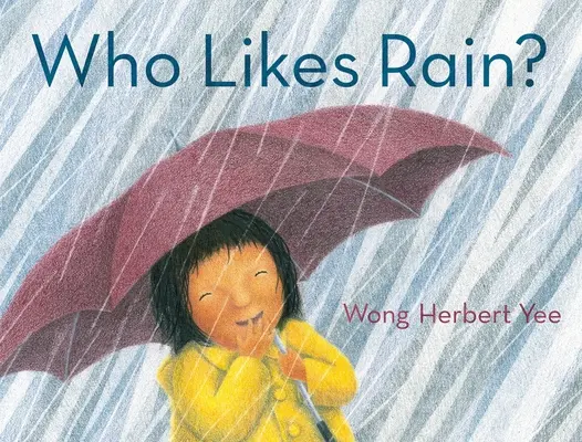 Kdo má rád déšť? - Who Likes Rain?