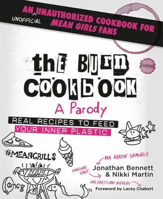 Spálená kuchařka: Neoficiální neautorizovaná kuchařka pro fanoušky Mean Girls - The Burn Cookbook: An Unofficial Unauthorized Cookbook for Mean Girls Fans