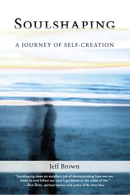 Tvarování duše: Cesta k sebeutváření - Soulshaping: A Journey of Self-Creation