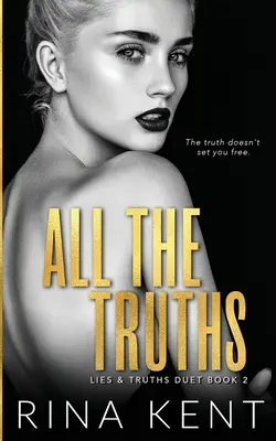 Všechny pravdy: Temná romance pro dospělé - All The Truths: A Dark New Adult Romance