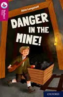 Oxford Reading Level 10: Nebezpečí v dole! - Oxford Reading Tree TreeTops Reflect: Oxford Reading Level 10: Danger in the Mine!