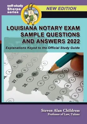Vzorové otázky a odpovědi k notářské zkoušce Louisiana 2022: Vysvětlivky podle klíče k oficiální studijní příručce - Louisiana Notary Exam Sample Questions and Answers 2022: Explanations Keyed to the Official Study Guide