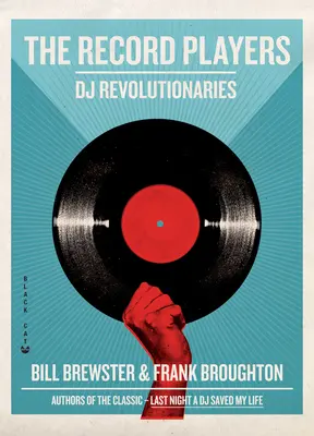 The Record Players: Dýdžejští revolucionáři - The Record Players: DJ Revolutionaries