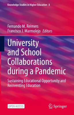 Spolupráce univerzit a škol během pandemie: Udržení vzdělávacích příležitostí a obnovení vzdělávání - University and School Collaborations During a Pandemic: Sustaining Educational Opportunity and Reinventing Education