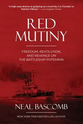Rudá vzpoura: Válka: svoboda, revoluce a pomsta na bitevní lodi Potěmkin - Red Mutiny: Freedom, Revolution, and Revenge on the Battleship Potemkin