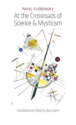Na křižovatce vědy a mystiky: O kulturně-historickém místě a předpokladech křesťanského chápání světa - At the Crossroads of Science & Mysticism: On the Cultural-Historical Place and Premises of the Christian World-Understanding