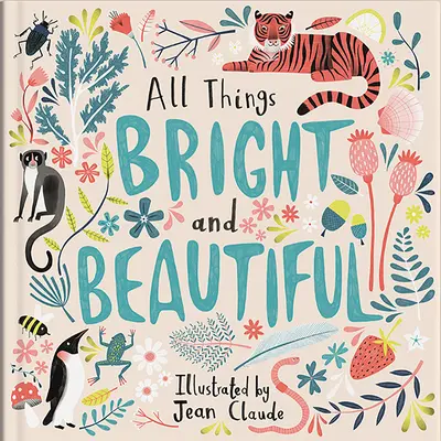 Všechny věci jasné a krásné - All Things Bright and Beautiful