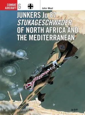Junkers Ju 87 Stukageschwader severní Afriky a Středomoří - Junkers Ju 87 Stukageschwader of North Africa and the Mediterranean