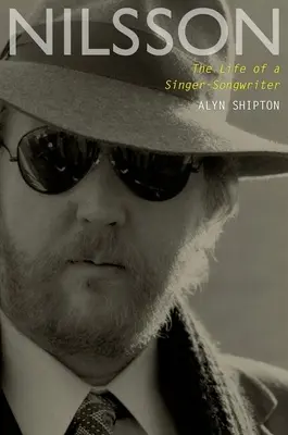 Nilsson: Život zpěváka a skladatele - Nilsson: The Life of a Singer-Songwriter