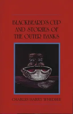 Černovousův pohár a další příběhy z Outer Banks - Blackbeard's Cup and Other Stories of the Outer Banks