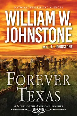 Navždy Texas: Napínavý westernový román z amerického pohraničí - Forever Texas: A Thrilling Western Novel of the American Frontier