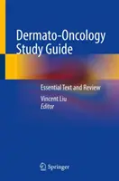 Dermato-onkologická studijní příručka: Základní text a přehled - Dermato-Oncology Study Guide: Essential Text and Review