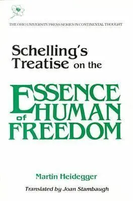 Schellingovo pojednání o podstatě lidské svobody - Schelling's Treatise on the Essence of Human Freedom