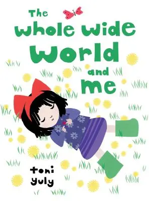 Celý širý svět a já - The Whole Wide World and Me