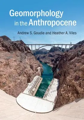 Geomorfologie v antropocénu - Geomorphology in the Anthropocene
