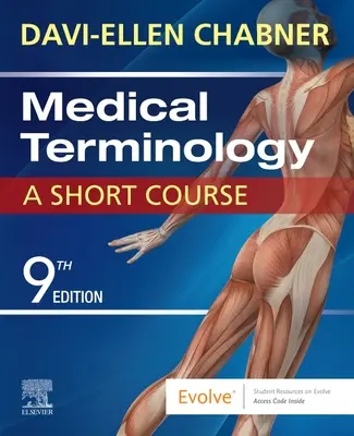 Lékařská terminologie: Krátký kurz lékařské terminologie - Medical Terminology: A Short Course