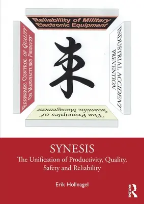Synesis: Sjednocení produktivity, kvality, bezpečnosti a spolehlivosti. - Synesis: The Unification of Productivity, Quality, Safety and Reliability