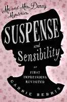 Napětí a citlivost - aneb, Přehodnocení prvních dojmů - Suspense and Sensibility - Or, First Impressions Revisited