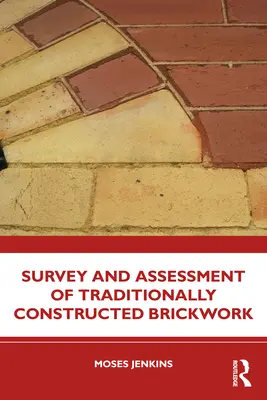 Průzkum a posouzení tradičně prováděného zdiva - Survey and Assessment of Traditionally Constructed Brickwork
