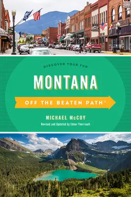 Montana Mimo vyšlapané cesty: Objevte svou zábavu, desáté vydání - Montana Off the Beaten Path(R): Discover Your Fun, Tenth Edition