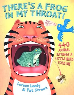 Mám v krku žábu!: 440 zvířecích výroků, které mi řekl ptáček - There's a Frog in My Throat!: 440 Animal Sayings a Little Bird Told Me