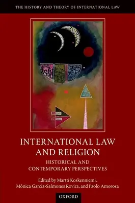 Mezinárodní právo a náboženství: Historické a současné perspektivy - International Law and Religion: Historical and Contemporary Perspectives