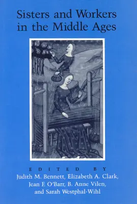Sestry a dělnice ve středověku - Sisters and Workers in the Middle Ages