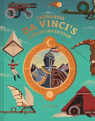 Život vynálezce Leonarda da Vinciho - Leonardo da Vinci's Life of Invention