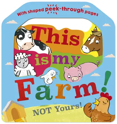 Tohle je moje farma! Ne tvoje! - This Is My Farm!: Not Yours!
