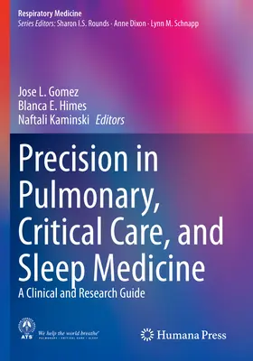 Přesnost v plicní, intenzivní a spánkové medicíně: Průvodce klinickou a výzkumnou praxí - Precision in Pulmonary, Critical Care, and Sleep Medicine: A Clinical and Research Guide