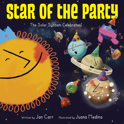 Hvězda večírku: Sluneční soustava slaví!: Sluneční soustava slaví! - Star of the Party: The Solar System Celebrates!: The Solar System Celebrates!