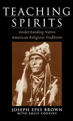 Výuka duchů: Pochopení náboženských tradic původních obyvatel Ameriky - Teaching Spirits: Understanding Native American Religious Traditions