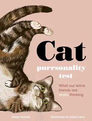 Test kočičí purrsonality: Co si naši kočičí přátelé skutečně myslí - ideální dárek ke Dni matek - The Cat Purrsonality Test: What Our Feline Friends Are Really Thinking - The Perfect Mother's Day Gift