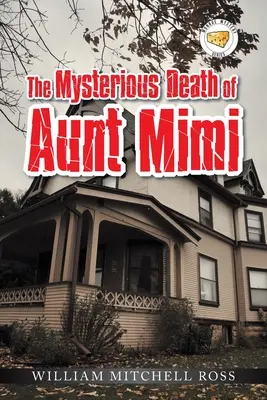 Záhadná smrt tety Mimi - The Mysterious Death of Aunt Mimi
