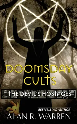 Kulty soudného dne; Ďáblova rukojmí - Doomsday Cults; The Devil's Hostages