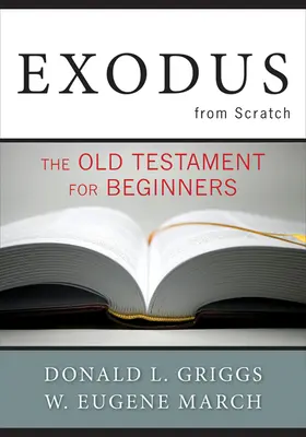 Exodus od nuly: Starý zákon pro začátečníky - Exodus from Scratch: The Old Testament for Beginners