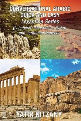 Konverzační arabština snadno a rychle - LEVANTINE ARABIC BOXSET 1-4: Arabský dialekt libanonský, arabský dialekt syrský, arabský dialekt palestinský, arabský dialekt jordánský. - Conversational Arabic Quick and Easy - LEVANTINE ARABIC BOXSET 1-4: Lebanese Arabic Dialect, Syrian Arabic Dialect, Palestinian Arabic Dialect, Jordan