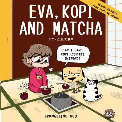 Eva, Kopi a Matcha - Eva, Kopi and Matcha