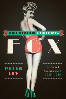 Twentieth Century-Fox: Zanuck-Skourasova léta, 1935-1965 - Twentieth Century-Fox: The Zanuck-Skouras Years, 1935-1965