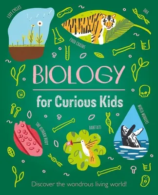 Biologie pro zvídavé děti: Objevte úžasný živý svět! - Biology for Curious Kids: Discover the Wondrous Living World!