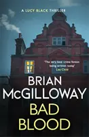 Zlá krev - napínavý, stránkami napínavý a aktuální irský kriminální thriller - Bad Blood - A compelling, page-turning and current Irish crime thriller