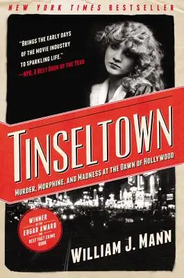 Tinseltown: Vraždy, morfium a šílenství na úsvitu Hollywoodu - Tinseltown: Murder, Morphine, and Madness at the Dawn of Hollywood