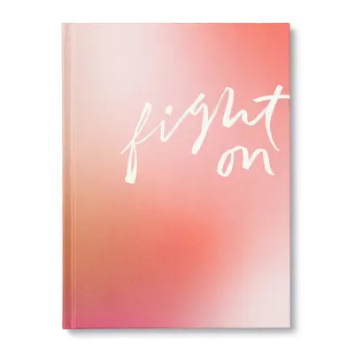 Bojujte na: Dárková kniha pro ženy: Povzbuzení - Fight on: An Encouragement Gift Book for Women