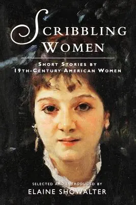 Scribbling Women: Povídky amerických žen 19. století - Scribbling Women: Short Stories by 19th-Century American Women