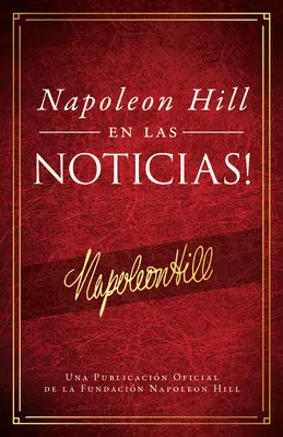 Napolen Hill En Las Noticias! (Napoleon Hill ve zprávách) - Napolen Hill En Las Noticias! (Napoleon Hill in the News)