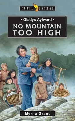 Gladys Aylward: Žádná hora není příliš vysoká - Gladys Aylward: No Mountain Too High