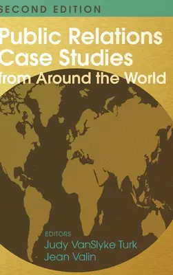 Případové studie z oblasti public relations z celého světa (2. vydání) - Public Relations Case Studies from Around the World (2nd Edition)